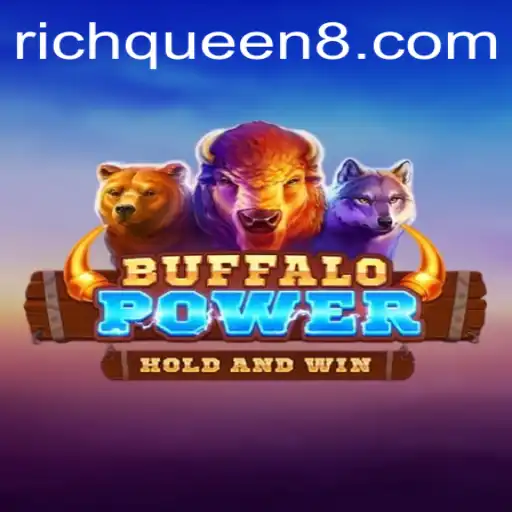 Unleashing Adventure: BuffaloPower and the Allure of RichQueen