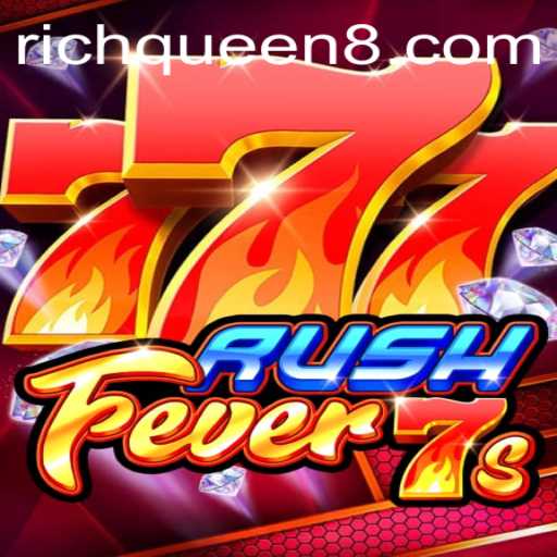 RushFever7s: Exploring the Thrilling World of RichQueen