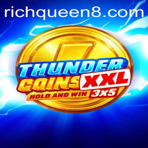 Exploring the World of ThunderCoinsXxl: The Alluring Quest of RichQueen